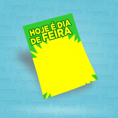 Pct. com 100 un. - Cartaz de Oferta: Hoje é Dia de Feira - Tamanho 21x31 cm - 2x0 Cor 